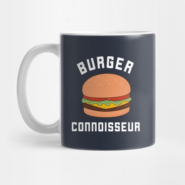 Burger Connoisseur T-Shirt by happinessinatee